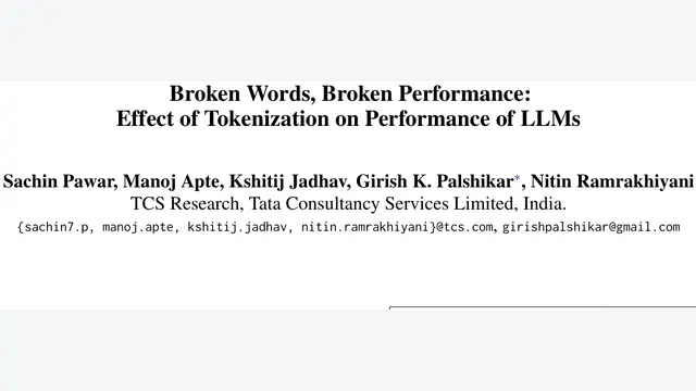 Broken Words, Broken Performance: Effect of Tokenization on Performance of LLMs