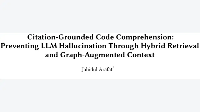 Citation-Grounded Code Comprehension: Preventing LLM Hallucination Through Hybrid Retrieval and Graph-Augmented Context