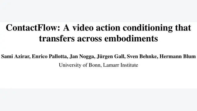 Contact Flow：摆脱本体形态束缚，用3D接触点轨迹实现人机泛化世界模型
