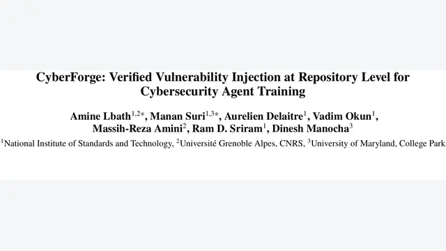 CyberForge：代码库级漏洞注入与差分PoV验证，开源Agent修复率提升14.7分