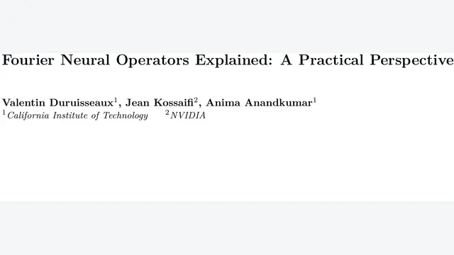 Fourier Neural Operators Explained: A Practical Perspective