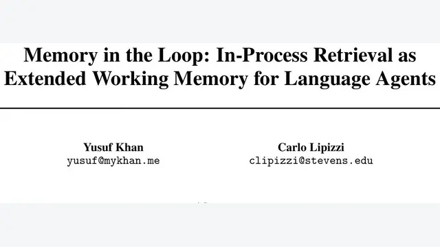 Memory in the Loop：进程内检索将延迟降至100μs，长上下文召回升至4.8/5