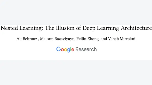 Nested Learning: The Illusion of Deep Learning Architectures