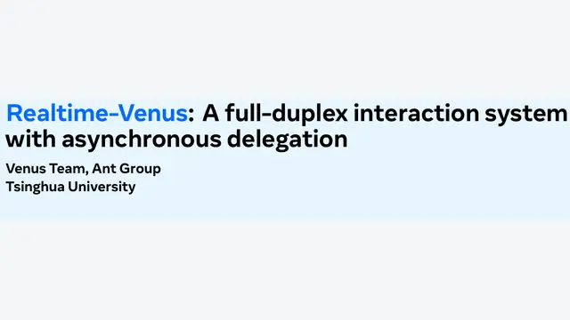 Realtime-Venus：边聊边调工具的双循环架构，97%防误打断超越GPT-4o