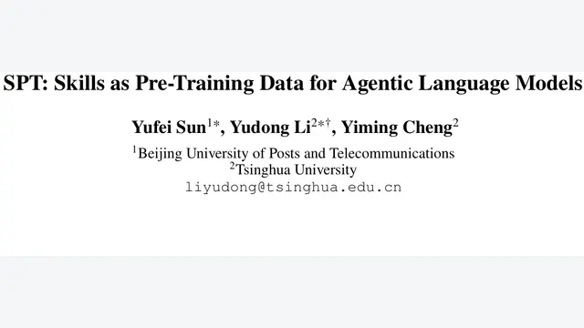 SPT：清华北邮把技能包做进预训练，Agent基准最高提升24.96分