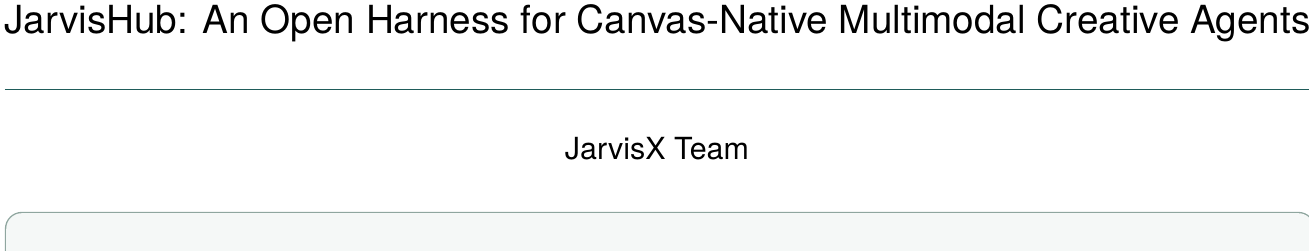 JarvisHub：别让Agent困在对话框，用可编辑画布重构长程多模态创作 论文图示