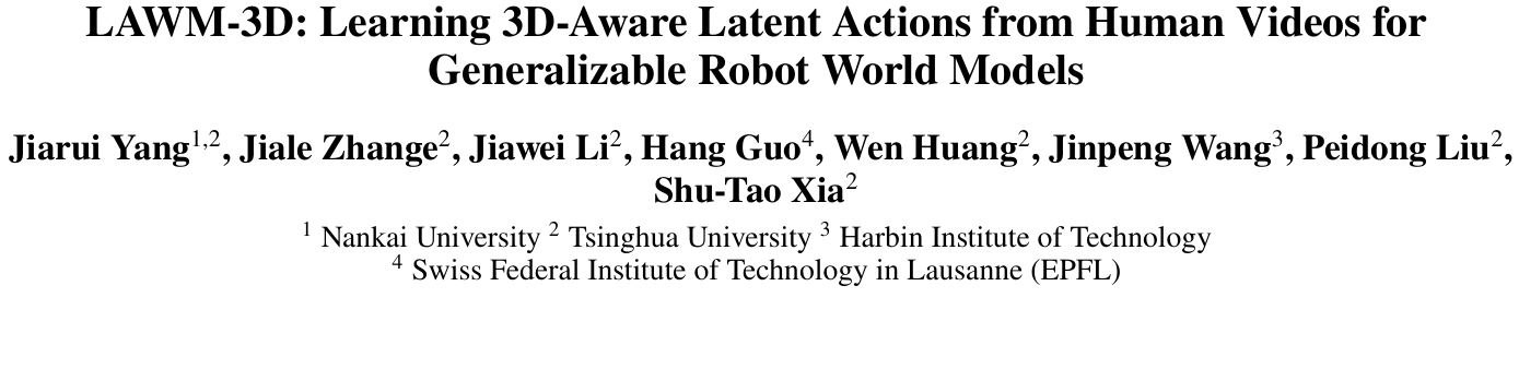 LAWM-3D：破解人类视频动作捷径，具身世界模型泛化新范式 论文图示
